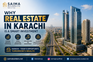 Why Real Estate in Karachi Is a Smart Investment
